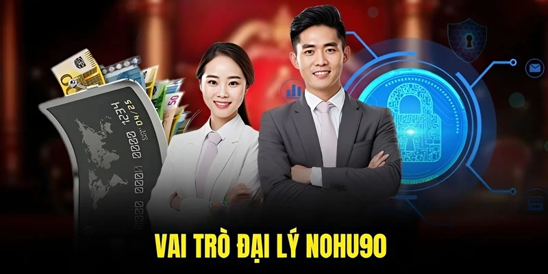 Vai trò trách nhiệm của đại lý